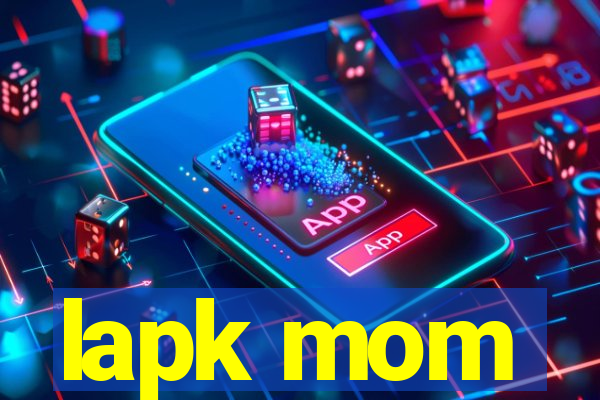 lapk mom